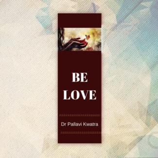 Be Love Bookmark by Dr Pallavi Kwatra