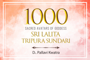 Religious Study Course on 1000 Sacred Avtaars of Goddess Lalita Tripura Sundari