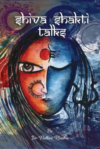 Shiva Shakti Talks - Front Cover - Dr Pallavi Kwatra