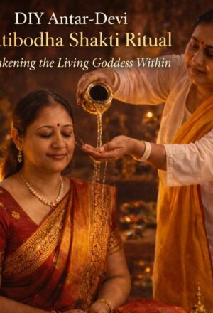 DIY Antar-Devi Pratibodha Shakti Ritual