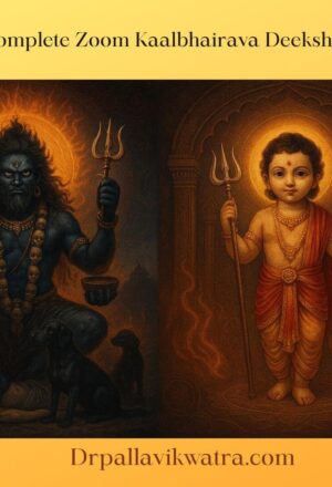 Complete Zoom Kaalbhairava Deeksha