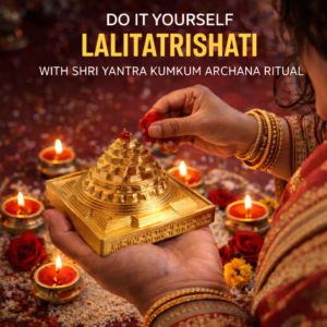 DO IT YOURSELF LALITATRISHATI WITH SHRI YANTRA KUMKUM ARCHANA RITUAL